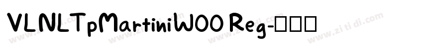 VLNLTpMartiniW00 Reg字体转换